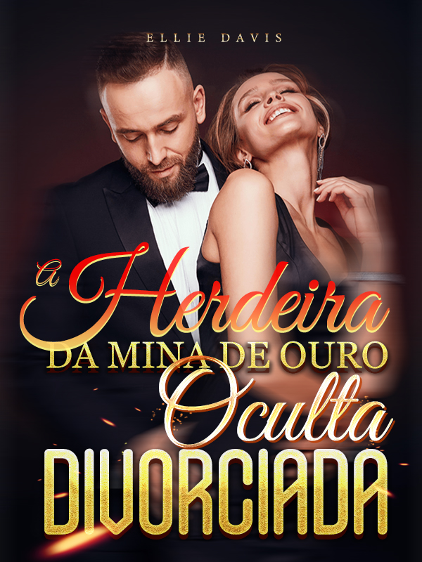 A Herdeira da Mina de Ouro Oculta Divorciada